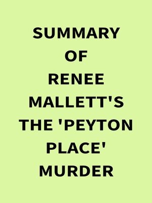 cover image of Summary of Renee Mallett's the 'Peyton Place' Murder
